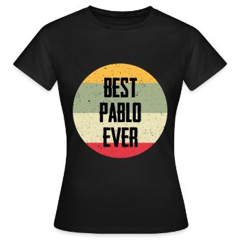 Best Pablo Ever - Frauen T-Shirt - Schwarz - Vorne - AI Model Female 172 dark (172cm)
