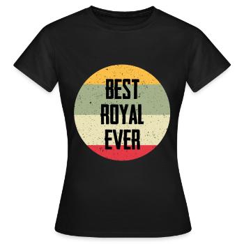 Best Royal Ever - Women's T-Shirt - black - Front - AI Model Female 172 dark (172cm)