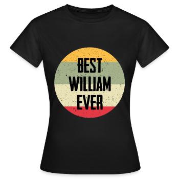 Best William Ever - Frauen T-Shirt - Schwarz - Vorne - AI Model Female 172 dark (172cm)