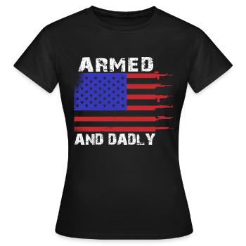 Bewaffnet und väterlich Lustige väterliche Väter - Frauen T-Shirt - Schwarz - Vorne - AI Model Female 172 dark (172cm)