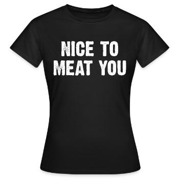 Agréable de vous viande - T-shirt Femme - noir - Devant - AI Model Female 172 dark (172cm)