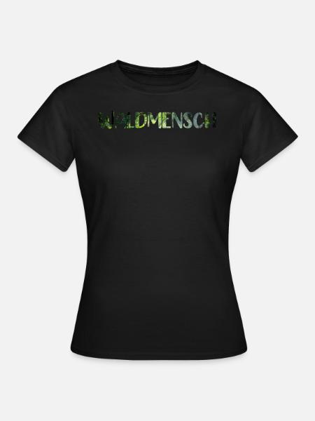 Waldmensch - Natur pur - Frauen T-Shirt - Schwarz