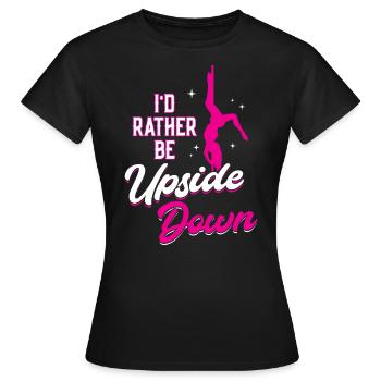 Je préfère être à l’envers pour un pole dancer - T-shirt Femme - noir - Devant - AI Model Female 172 dark (172cm)