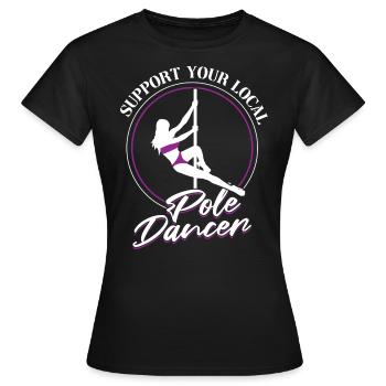 Soutenez votre pole dancer local - Pole Dancing - T-shirt Femme - noir - Devant - AI Model Female 172 dark (172cm)