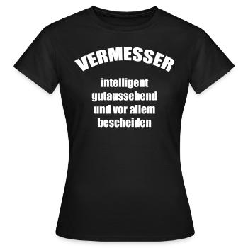 Vermesser Vermessungsingenieur witziger Spruch - Frauen T-Shirt - Schwarz - Vorne - AI Model Female 172 dark (172cm)