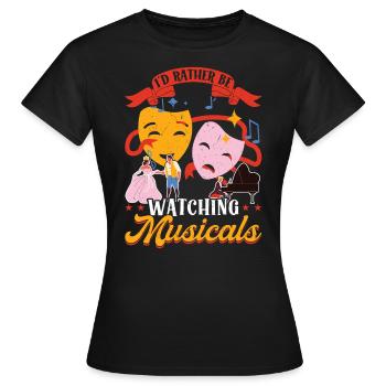 Je préfère regarder des comédies musicales - T-shirt Femme - noir - Devant - AI Model Female 172 dark (172cm)