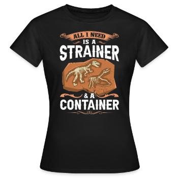 J’ai besoin d’un tamis et d’un conteneur - T-shirt Femme - noir - Devant - AI Model Female 172 dark (172cm)
