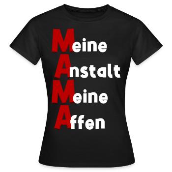 Mama Mutter meine Anstalt meine Affen Lustig Fun - Frauen T-Shirt - Schwarz - Vorne - AI Model Female 172 dark (172cm)