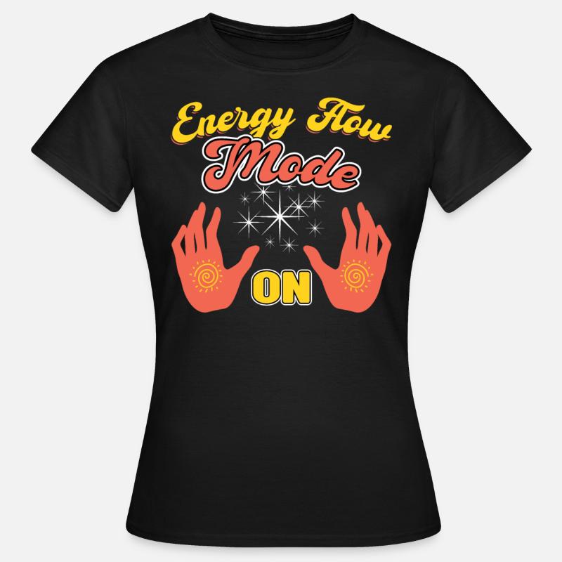 Energy Flow Mode On - Reiki Practitioner - Women's T-Shirt - black