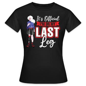 Je suis sur ma dernière jambe - Prothèse de jambe - T-shirt Femme - noir - Devant - AI Model Female 172 dark (172cm)