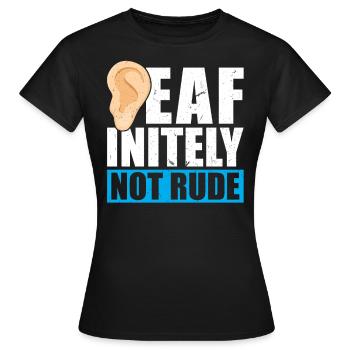 DEAFinitely Not Rude - Deaf Pride - T-shirt Femme - noir - Devant - AI Model Female 172 dark (172cm)