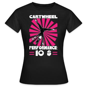 Performance de la roue de charrette pour 10 dollars - T-shirt Femme - noir - Devant - AI Model Female 172 dark (172cm)