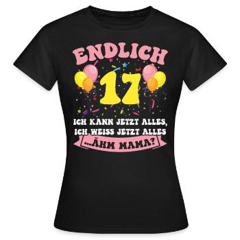 Endlich 17 - Ich kann jetzt alles - 17. Geburtstag - Frauen T-Shirt - Schwarz - Vorne - AI Model Female 172 dark (172cm)