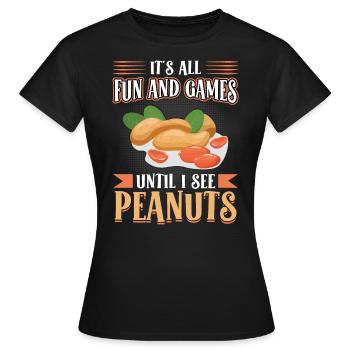 C’est amusant jusqu’à ce que je voie des arachides - Allergie aux arachides - T-shirt Femme - noir - Devant - AI Model Female 172 dark (172cm)
