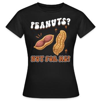 Peanuts - Nut For Me - Peanut Allergic - Women's T-Shirt - black - Front - AI Model Female 172 dark (172cm)