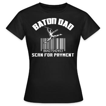 Baton Dad - Scan For Payment - Baton Twirler - Frauen T-Shirt - Schwarz - Vorne - AI Model Female 172 dark (172cm)