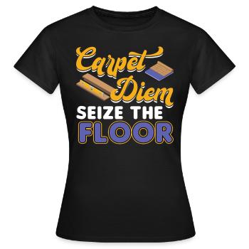 Carpet Diem - Flooring Installer - Women's T-Shirt - black - Front - AI Model Female 172 dark (172cm)