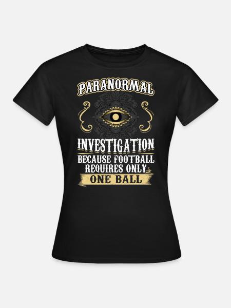 Paranormal Investigation - Ghost Investigator - Women's T-Shirt - black