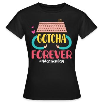 Étiquette d’adoption Gotcha Forever #AdoptionDay - T-shirt Femme - noir - Devant - AI Model Female 172 dark (172cm)