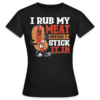 Je frotte ma viande avant de la mettre dedans - T-shirt Femme - noir - Devant - AI Model Female 172 dark (172cm)