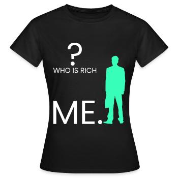 Wer ist reich? Ich. - Frauen T-Shirt - Schwarz - Vorne - AI Model Female 172 dark (172cm)