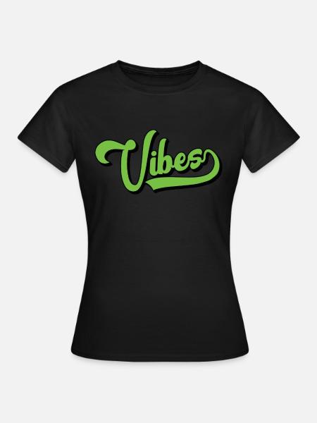 Vibes - Frauen T-Shirt - Schwarz
