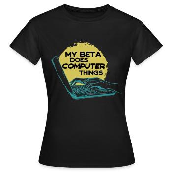 Mein Beta macht Computerdinge Programmierer - Frauen T-Shirt - Schwarz - Vorne - AI Model Female 172 dark (172cm)