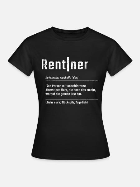 Rentner Wörterbuch,Definition Lexikon Rente - Frauen T-Shirt - Schwarz