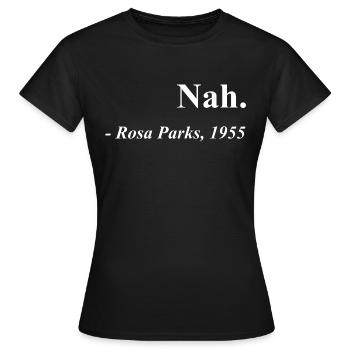 pas de citation de Rosa Parks - T-shirt Femme - noir - Devant - AI Model Female 172 dark (172cm)