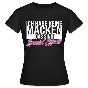 Ich Habe Keine Macken Das Sind Special Effects - Frauen T-Shirt - Schwarz - Vorne - AI Model Female 172 dark (172cm)