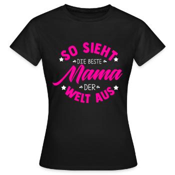 So Sieht Die Beste Mama Der Welt Aus - Freude Mutt - Frauen T-Shirt - Schwarz - Vorne - AI Model Female 172 dark (172cm)