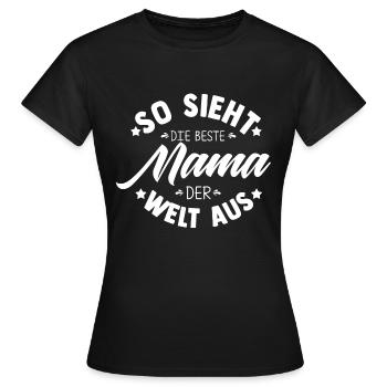 So Sieht Die Beste Mama Der Welt Aus - Freude Mutt - Frauen T-Shirt - Schwarz - Vorne - AI Model Female 172 dark (172cm)