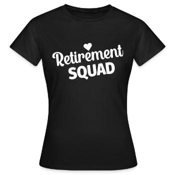Retirement Squad Fun Retirement Party Celebration - Frauen T-Shirt - Schwarz - Vorne - AI Model Female 172 dark (172cm)