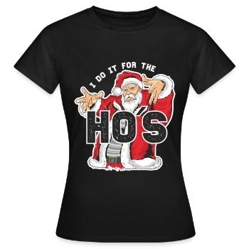 I do it for the HO'S. Santa Claus. Ugly Christmas - Women's T-Shirt - black - Front - AI Model Female 172 dark (172cm)