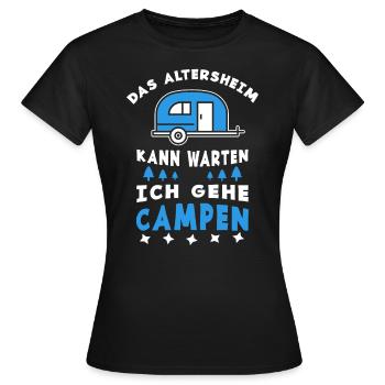 Das Altersheim kann warten ich gehe campen - Frauen T-Shirt - Schwarz - Vorne - AI Model Female 172 dark (172cm)