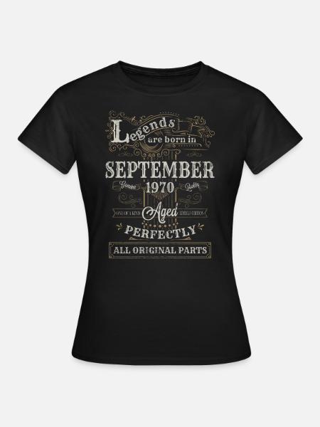 Legends are Born In September 1970 Geburtstag - Frauen T-Shirt - Schwarz