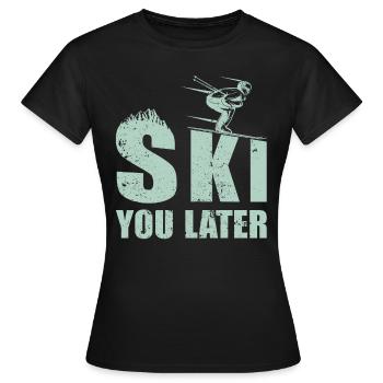 Ski you later Skifahrer Spruch Pistensau Piste - T-shirt Femme - noir - Devant - AI Model Female 172 dark (172cm)
