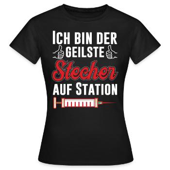 Ich bin der geilste Stecher auf Station Pfleger - Frauen T-Shirt - Schwarz - Vorne - AI Model Female 172 dark (172cm)