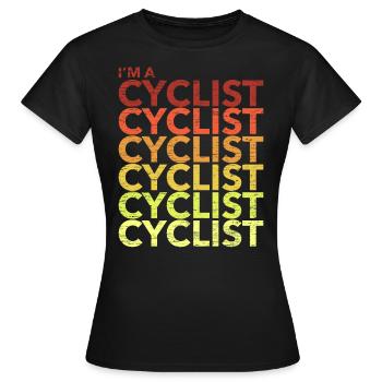 I'm A Cyclist I'm A Cyclist - Frauen T-Shirt - Schwarz - Vorne - AI Model Female 172 dark (172cm)