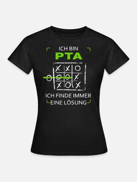 Ich bin PTA Drei Gewinnt Lustig Witzig - Frauen T-Shirt - Schwarz