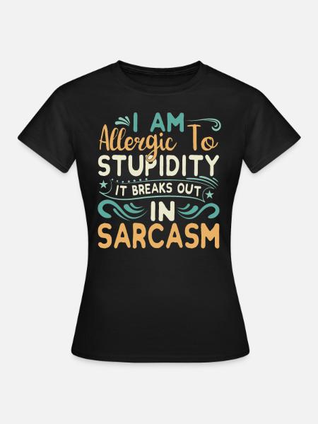 Sarkastisches Outfit für Männer und Frauen - Dame-T-shirt - sort