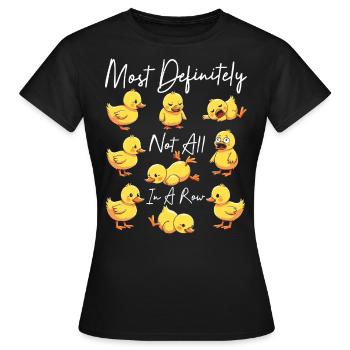 Most Definitely Not All In A Row - T-shirt Femme - noir - Devant - AI Model Female 172 dark (172cm)