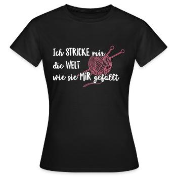Ich Stricke mir die Welt wie sie mir gefällt - Frauen T-Shirt - Schwarz - Vorne - AI Model Female 172 dark (172cm)