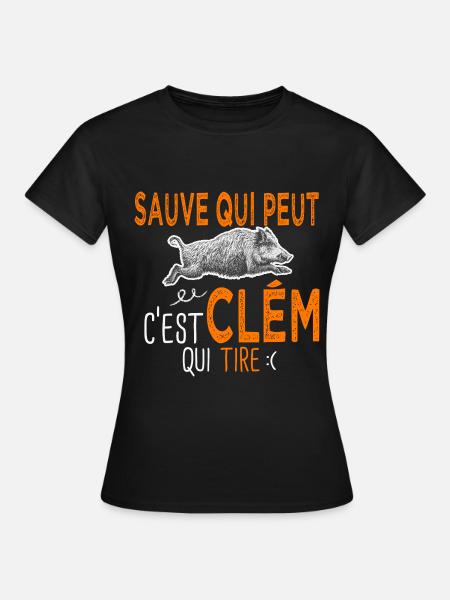 c'est Clém qui tire Humour Chaseur Clément - T-shirt Femme - noir