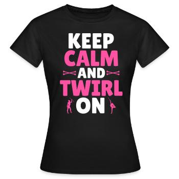 Baton Twirling - Keep Calm and Twirl on - Women's T-Shirt - black - Front - AI Model Female 172 dark (172cm)