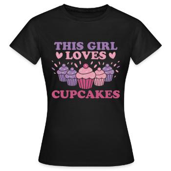 Cupcake Spruch Cupcakes Lustiges Cupcake Geschenk - Frauen T-Shirt - Schwarz - Vorne - AI Model Female 172 dark (172cm)