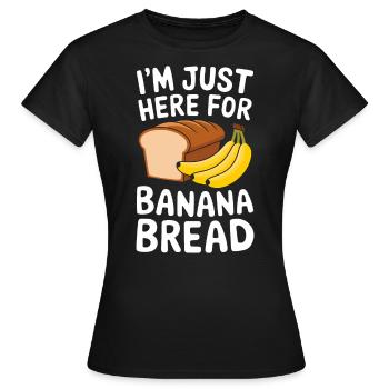Bananenbrot Spruch Lustiges Bananenbrot Geschenk - Frauen T-Shirt - Schwarz - Vorne - AI Model Female 172 dark (172cm)