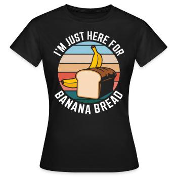 Bananenbrot Spruch Lustiges Bananenbrot Geschenk - Frauen T-Shirt - Schwarz - Vorne - AI Model Female 172 dark (172cm)
