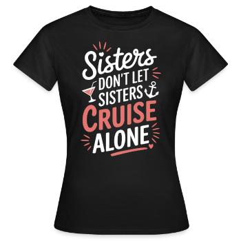 Kreuzfahrt Spruch Reise Schiffskreuzfahrt Geschenk - Frauen T-Shirt - Schwarz - Vorne - AI Model Female 172 dark (172cm)