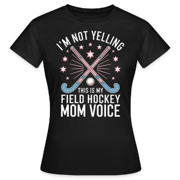 Field Hockey Saying Mom Funny Field Hockey Gift - Women's T-Shirt - black - Front - AI Model Female 172 dark (172cm)